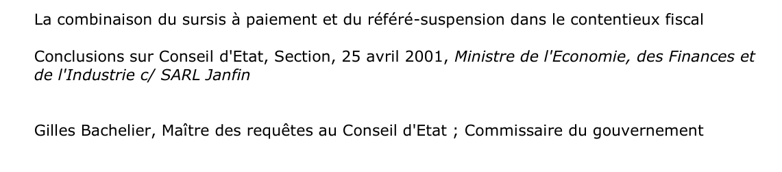La combinaison du sursis à paiement et du référé-suspension dans le contentieux fiscal  Conclusions sur Conseil d'Etat, Section, 25 avril 2001, Ministre de l'Economie, des Finances et  de l'Industrie c/ SARL Janfin