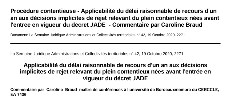 Procédure contentieuse - Applicabilité du délai raisonnable de recours d'un  an aux décisions implicites de rejet relevant du plein contentieux nées avant  l'entrée en vigueur du décret JADE