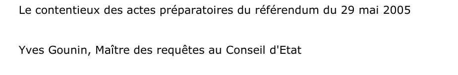 Le contentieux des actes préparatoires du référendum du 29 mai 2005