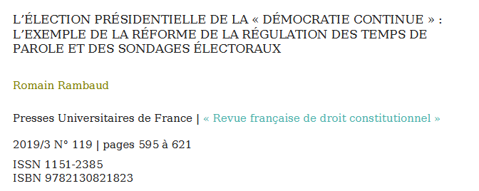 L’ÉLECTION PRÉSIDENTIELLE DE LA « DÉMOCRATIE CONTINUE » : L’EXEMPLE DE LA RÉFORME DE LA RÉGULATION DES TEMPS DE PAROLE ET DES SONDAGES ÉLECTORAUX