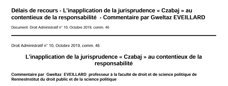 Délais de recours - L'inapplication de la jurisprudence « Czabaj » au  contentieux de la responsabilité