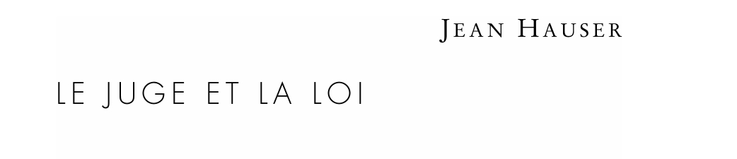 LE JUGE ET LA LOI