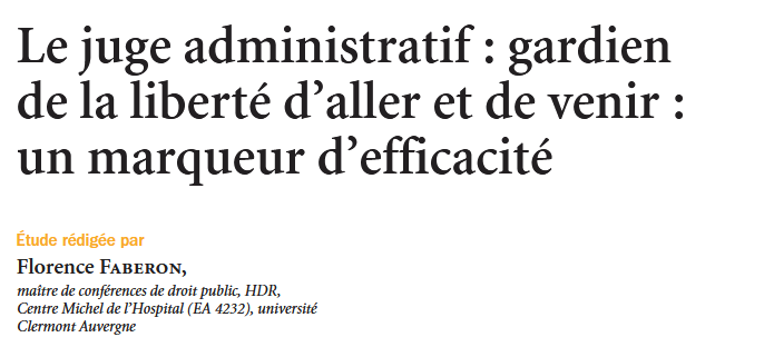 Le juge administratif : gardien de la liberté d’aller et de venir : un marqueur d’efficacité