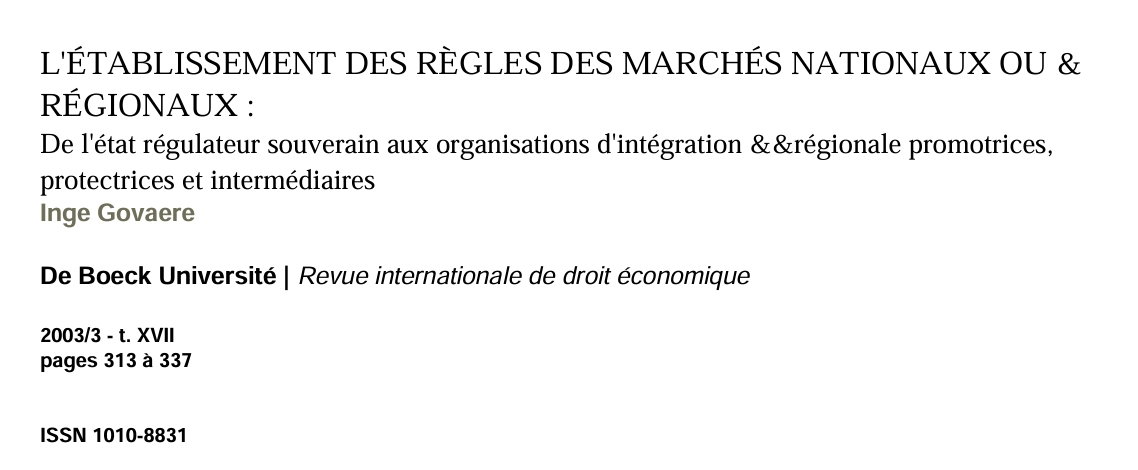 L'ÉTABLISSEMENT DES RÈGLES DES MARCHÉS NATIONAUX OU  RÉGIONAUX : De l'état régulateur souverain aux organisations d'intégration régionale promotrices, protectrices et intermédiaires