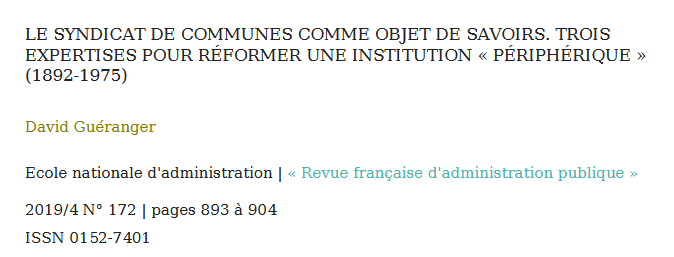 LE SYNDICAT DE COMMUNES COMME OBJET DE SAVOIRS. TROIS EXPERTISES POUR RÉFORMER UNE INSTITUTION « PÉRIPHÉRIQUE » (1892-1975)