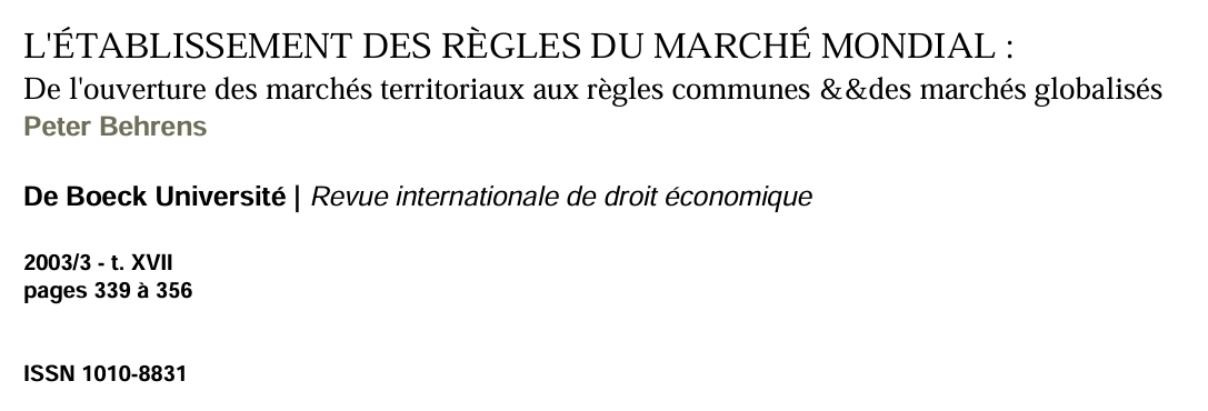 L'ÉTABLISSEMENT DES RÈGLES DU MARCHÉ MONDIAL : De l'ouverture des marchés territoriaux aux règles communes des marchés globalisés
