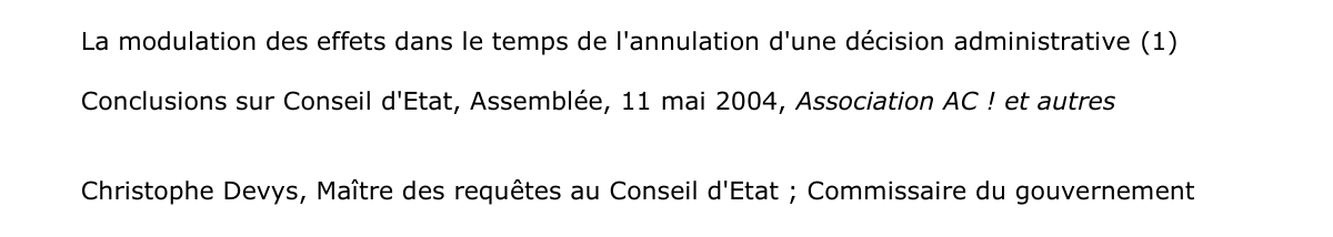 La modulation des effets dans le temps de l'annulation d'une décision administrative: Conclusions sur Conseil d'Etat, Assemblée, 11 mai 2004, Association AC ! et autres