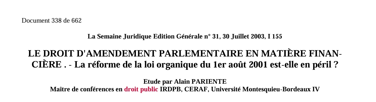 LE DROIT D'AMENDEMENT PARLEMENTAIRE EN MATIÈRE FINAN CIÈRE . - La réforme de la loi organique du 1er août 2001 est-elle en péril ?