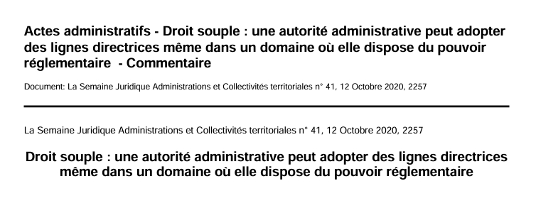 Actes administratifs - Droit souple : une autorité administrative peut adopter  des lignes directrices même dans un domaine où elle dispose du pouvoir  réglementaire