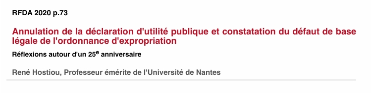 Annulation de la déclaration d'utilité publique et constatation du défaut de base légale de l'ordonnance d'expropriation Réflexions autour d'un 25e anniversaire