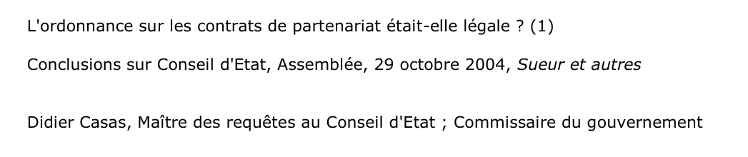 L'ordonnance sur les contrats de partenariat était-elle légale ? : Conclusions sur Conseil d'Etat, Assemblée, 29 octobre 2004, Sueur et autres