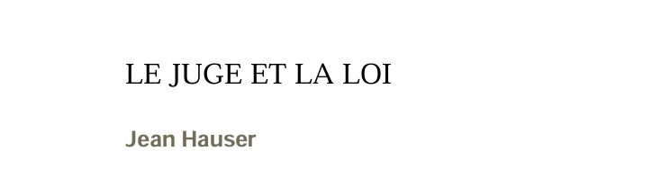 LE JUGE ET LA LOI