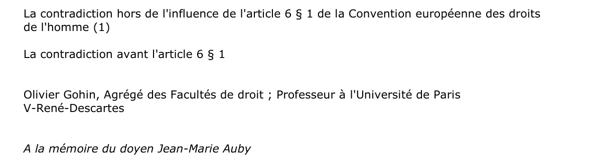 La contradiction hors de l'influence de l'article 6 § 1 de la Convention européenne des droits  de l'homme:  La contradiction avant l'article 6 § 1