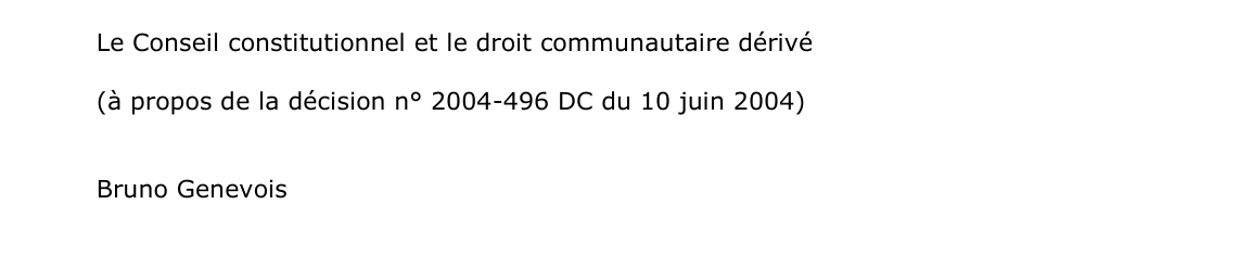 Le Conseil constitutionnel et le droit communautaire dérivé