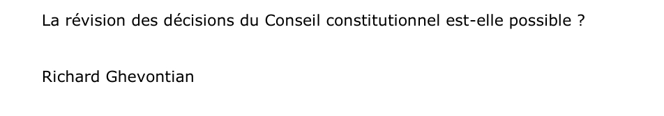 La révision des décisions du Conseil constitutionnel est-elle possible ?