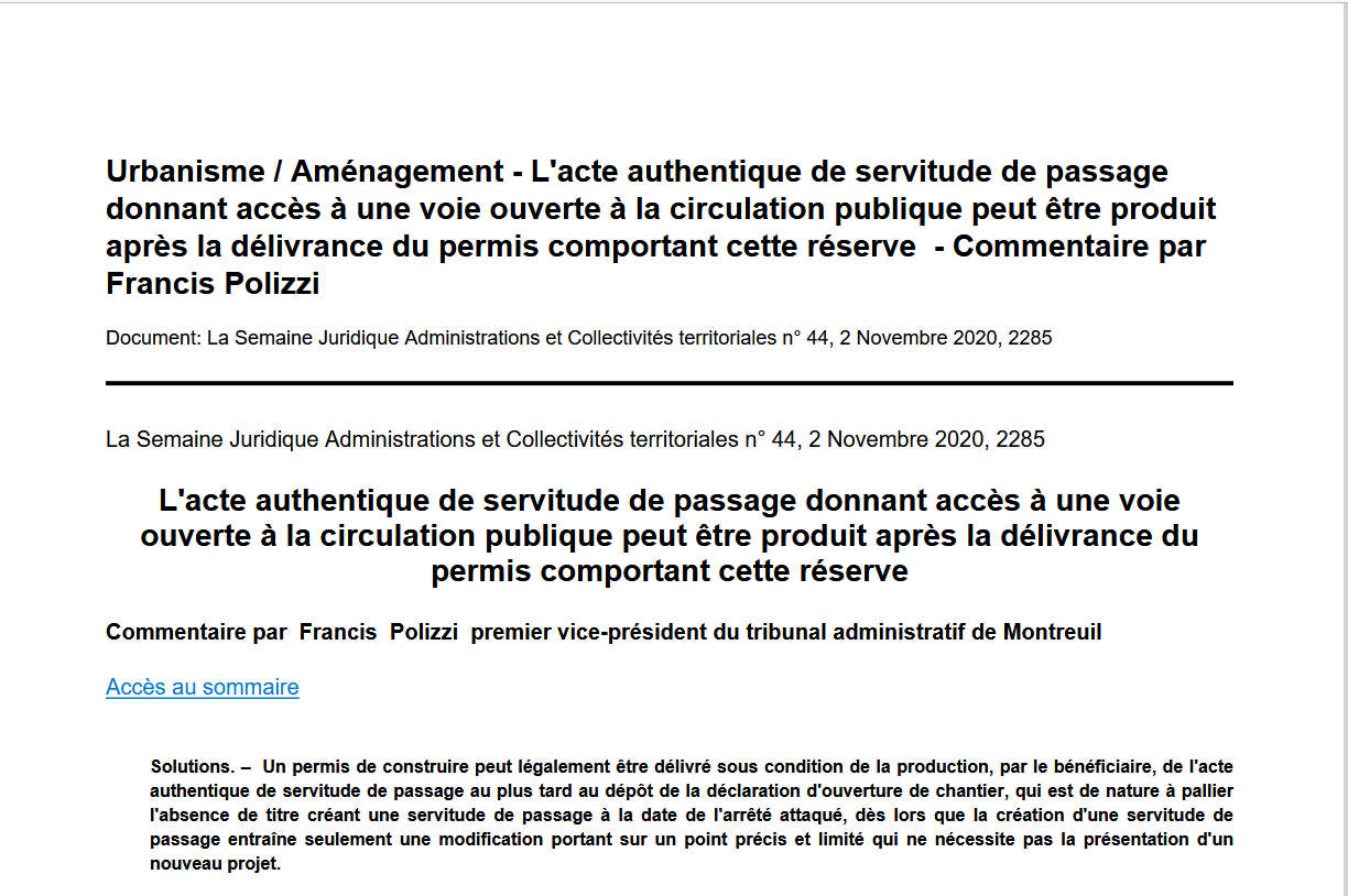 L'acte authentique de servitude de passage donnant accès à une voie ouverte à la circulation publique peut être produit après la délivrance du permis comportant cette réserve