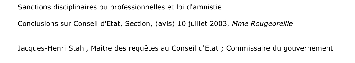 Sanctions disciplinaires ou professionnelles et loi d'amnistie  Conclusions sur Conseil d'Etat, Section, (avis) 10 juillet 2003, Mme Rougeoreille
