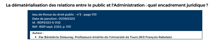 La dématérialisation des relations entre le public et l'Administration : quel encadrement juridique ? La dématérialisation des relations entre le public et l'Administration : quel encadrement juridique ?
