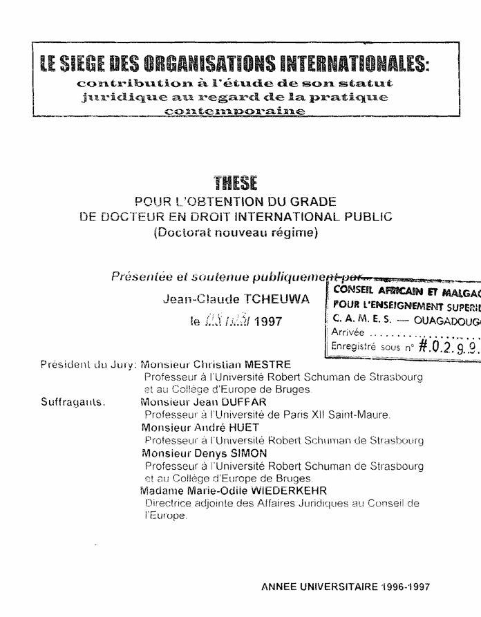 Le siège des organisations internationales : contribution à l’étude de son statut juridique au regard de la pratique contemporaine