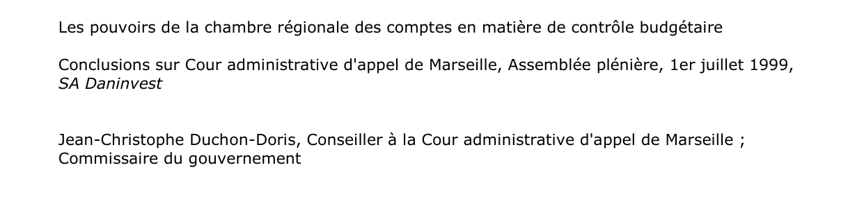 Les pouvoirs de la chambre régionale des comptes en matière de contrôle budgétaire  Conclusions sur Cour administrative d'appel de Marseille, Assemblée plénière, 1er juillet 1999,  SA Daninvest