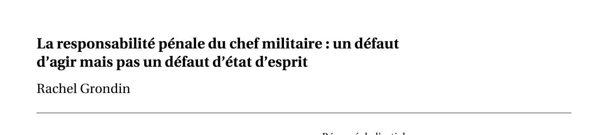La responsabilité pénale du chef militaire : un défaut d’agir mais pas un défaut d’état d’esprit