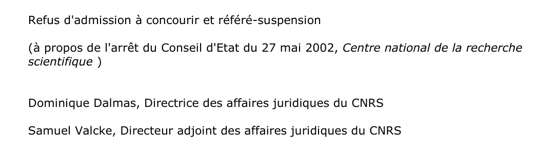 Refus d'admission à concourir et référé-suspension  (à propos de l'arrêt du Conseil d'Etat du 27 mai 2002, Centre national de la recherche  scientifique )