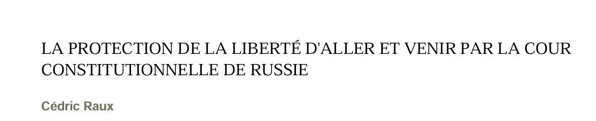 LA PROTECTION DE LA LIBERTÉ D'ALLER ET VENIR PAR LA COUR CONSTITUTIONNELLE DE RUSSIE