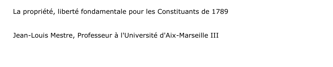 La propriété, liberté fondamentale pour les Constituants de 1789