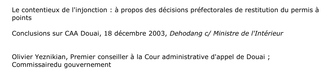 Le contentieux de l'injonction : à propos des décisions préfectorales de restitution du permis à  points  Conclusions sur CAA Douai, 18 décembre 2003, Dehodang c/ Ministre de l'Intérieur