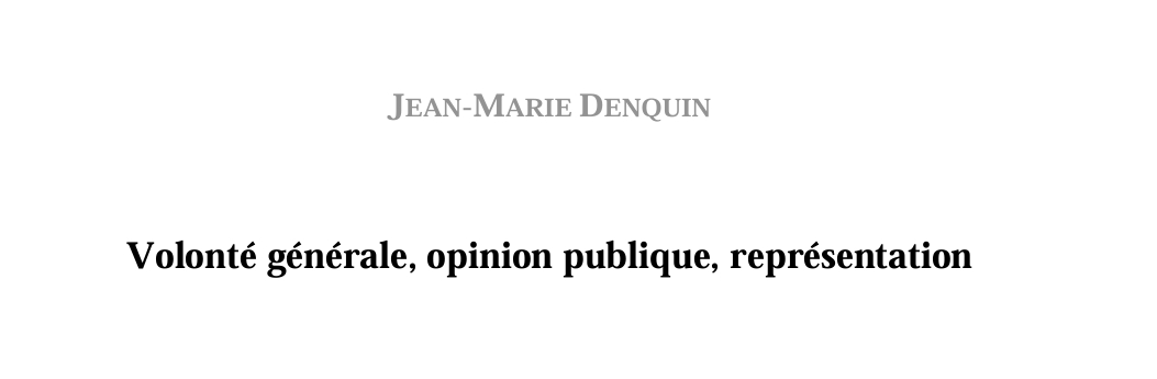 Volonté générale, opinion publique, représentation