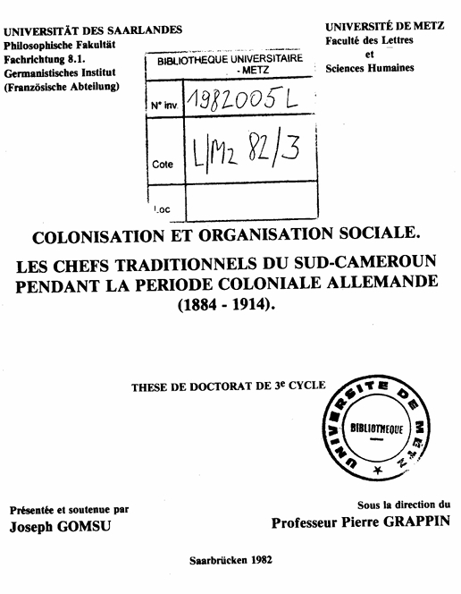 COLONISATION ET ORGANISATION SOCIALE. LES CHEFS TRADITIONNELS DU SUD.CAMEROUN PENDANT LA PERIODE COLONIALE ALLEMANDE (1884 -1914)