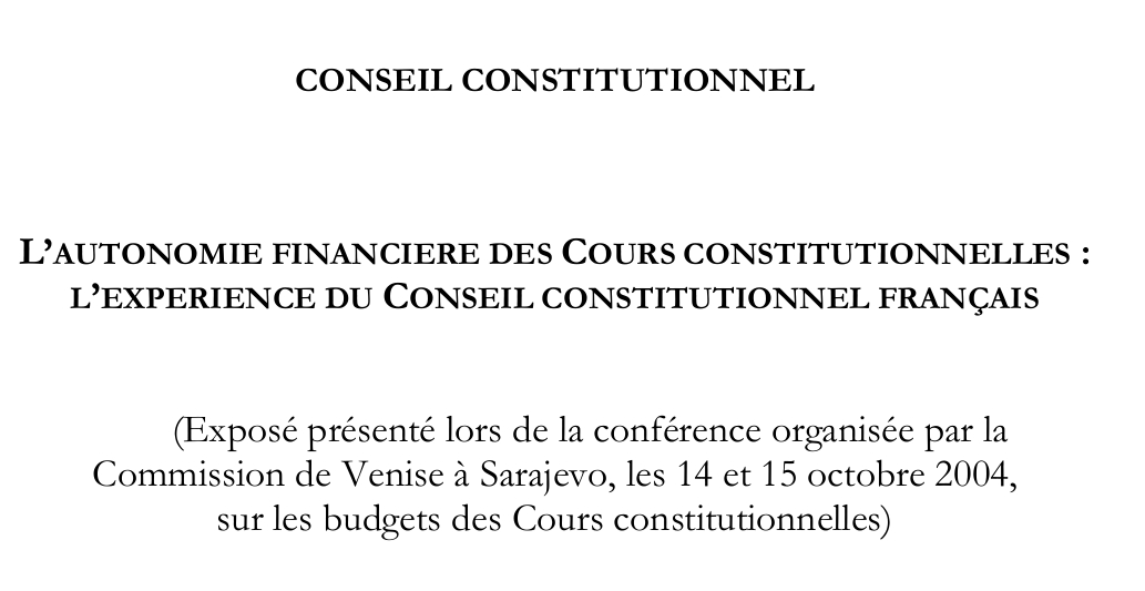 L’AUTONOMIE FINANCIERE DES COURS CONSTITUTIONNELLES :  L’EXPERIENCE DU CONSEIL CONSTITUTIONNEL FRANÇAIS