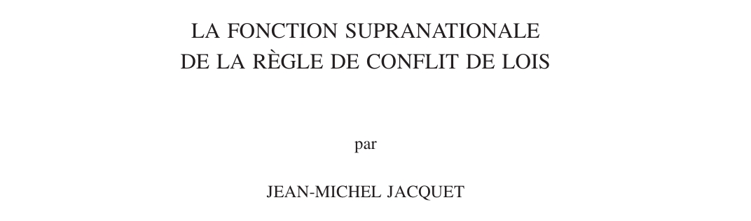 LA FONCTION SUPRANATIONALE DE LA RÈGLE DE CONFLIT DE LOIS
