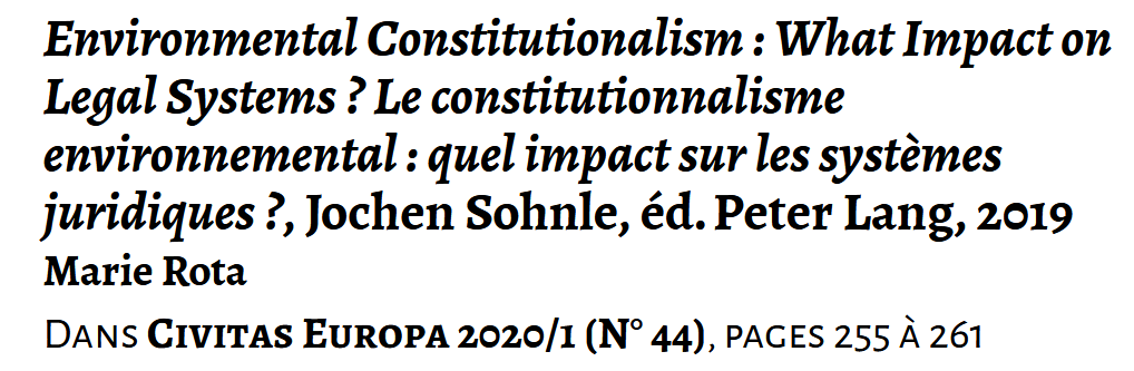 Environmental Constitutionalism : What Impact on Legal Systems ? Le constitutionnalisme environnemental : quel impact sur les systèmes juridiques ?