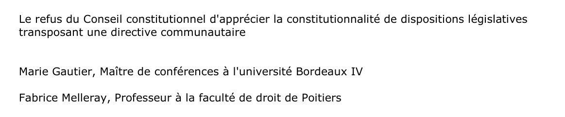 Le refus du Conseil constitutionnel d'apprécier la constitutionnalité de dispositions législatives  transposant une directive communautaire