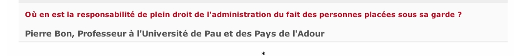 Où en est la responsabilité de plein droit de l'administration du fait des personnes placées sous sa garde ?