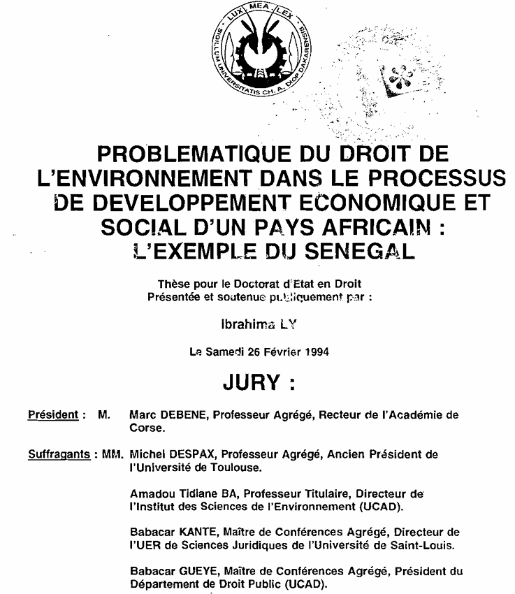 PROBLEMATIQUE DU DROIT DE L'ENVIRONNEMENT DANS LE PROCESSUS DE DEVELOPPEMENT ECONOMIQUE ET SOCIAL D'UN PAYS AFRICAIN : l'EXEMPLE DU SENEGAL