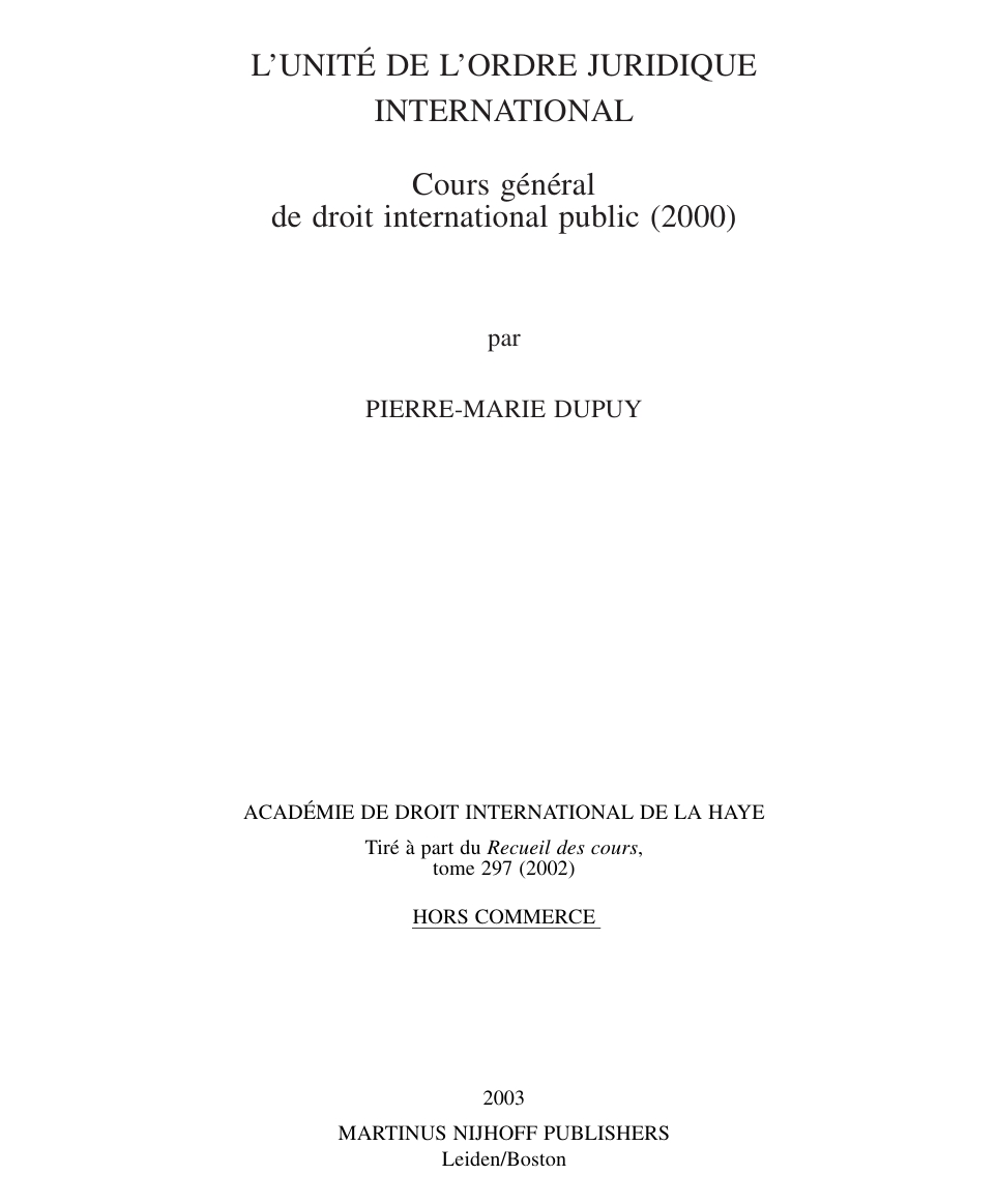L’UNITÉ DE L’ORDRE JURIDIQUE INTERNATIONAL Cours général de droit international public (2000)