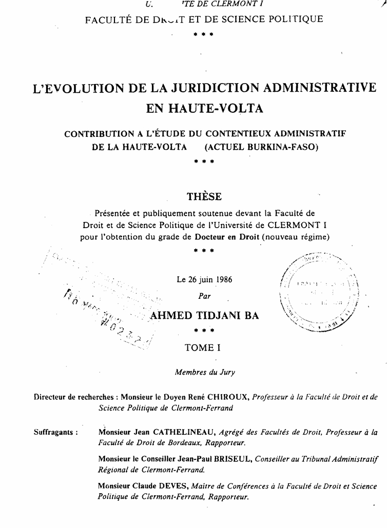 L'ÉVOLUTION DE LA JURIDICTION ADMINISTRATIVE EN HAUTE-VOLTA. CONTRIBUTION A L'ÉTUDE DU CONTENTIEUX ADMINISTRATIF DE LA HAUTE-VOLTA (ACTUEL BURKINA-FASO), tome 1