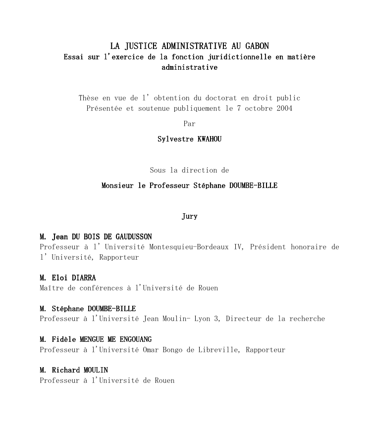 LA JUSTICE ADMINISTRATIVE AU GABON LA JUSTICE ADMINISTRATIVE AU GABON LA JUSTICE ADMINISTRATIVE AU GABON : Essai sur l'exercice de la fonction juridictionnelle en matière Essai sur l'exercice de la fonction juridictionnelle en matière