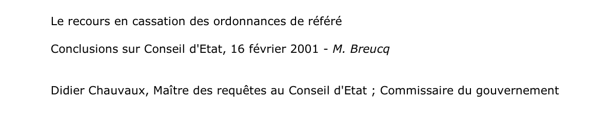 Le recours en cassation des ordonnances de référé  Conclusions sur Conseil d'Etat, 16 février 2001 - M. Breucq