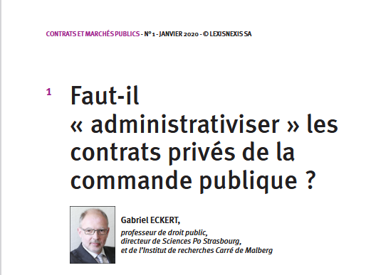 Faut-il « administrativiser » les contrats privés de la commande publique ?