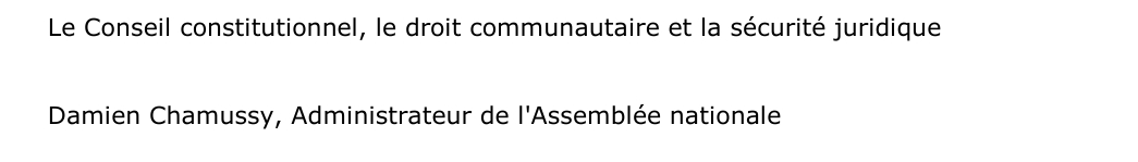 Le Conseil constitutionnel, le droit communautaire et la sécurité juridique
