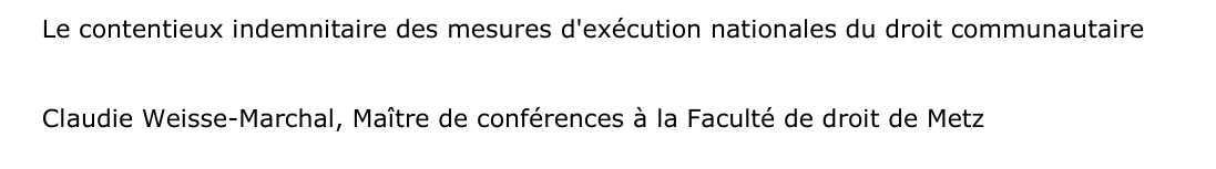 Le contentieux indemnitaire des mesures d'exécution nationales du droit communautaire