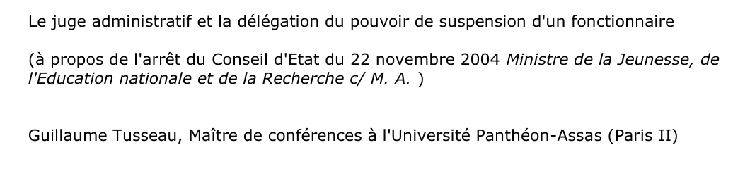 Le juge administratif et la délégation du pouvoir de suspension d'un fonctionnaire  (à propos de l'arrêt du Conseil d'Etat du 22 novembre 2004 Ministre de la Jeunesse, de  l'Education nationale et de la Recherche c/ M. A. )