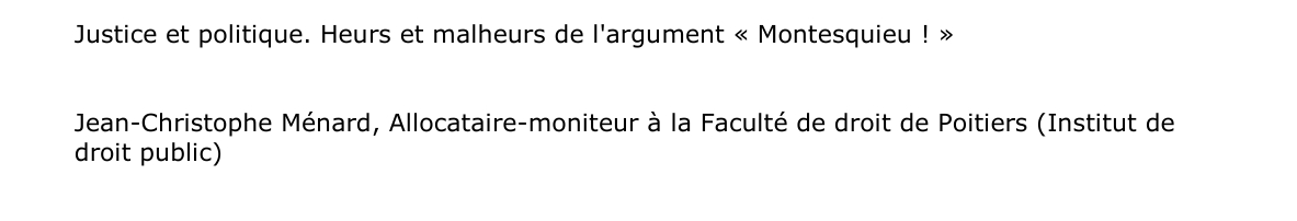 Justice et politique. Heurs et malheurs de l'argument « Montesquieu ! »