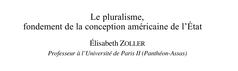 Le pluralisme, fondement de la conception américaine de l’État