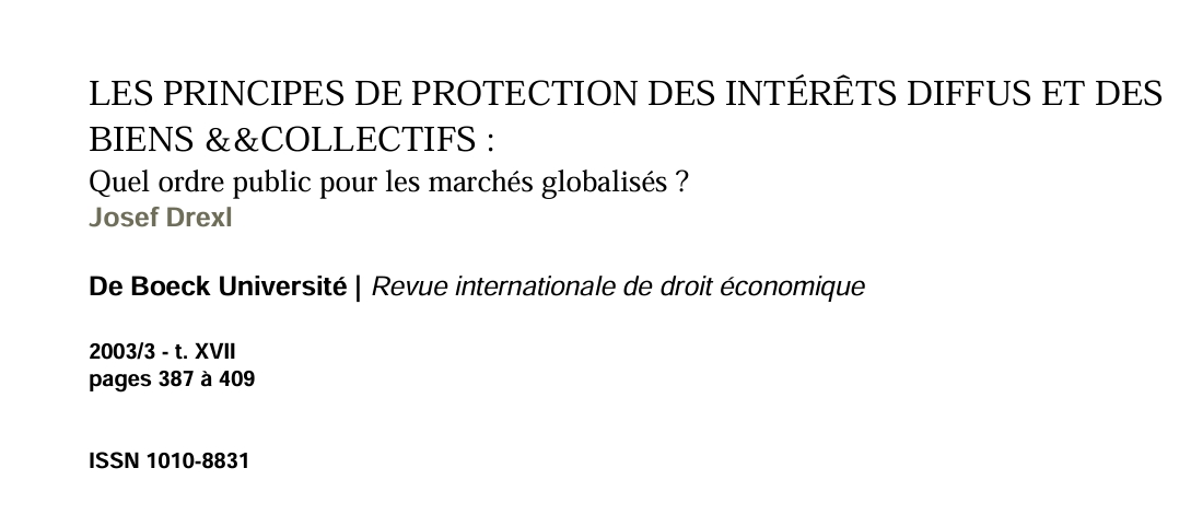 LES PRINCIPES DE PROTECTION DES INTÉRÊTS DIFFUS ET DES BIENS COLLECTIFS: QUEL ORDRE PUBLIC POUR LES MARCHÉS GLOBALISÉS?