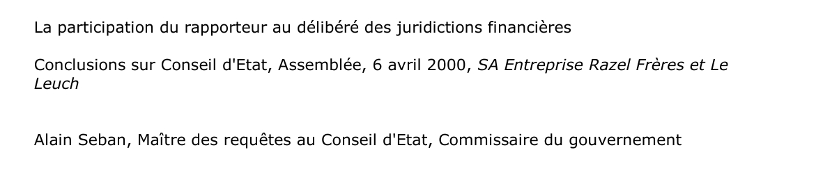 La participation du rapporteur au délibéré des juridictions financières  Conclusions sur Conseil d'Etat, Assemblée, 6 avril 2000, SA Entreprise Razel Frères et Le  Leuch