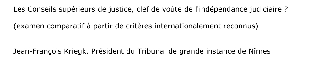 Les Conseils supérieurs de justice, clef de voûte de l'indépendance judiciaire ?  (examen comparatif à partir de critères internationalement reconnus)